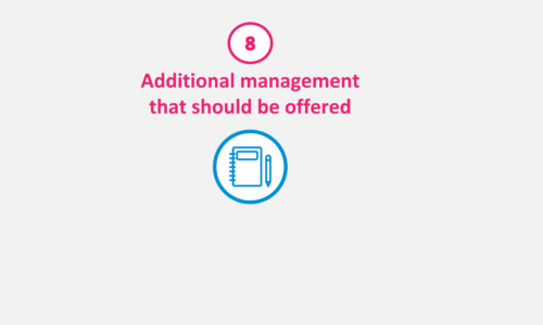 Additional management  that should be offered
